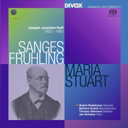 Joachim Raff: Sanges-Frühling Op. 98 & Maria Stuart Op. 172